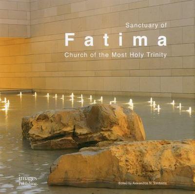 Sanctuary of Fatima: Church of the Most Holy Trinity - Britton, Karla, and Philippidis, Dimitris, and Guerra, Luciano