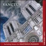 Sanctus - Alastair Miles (bass); Angharad Gruffydd Jones (soprano); Barbara Werner (alto); Bas Ramselarr (bass);...