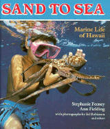 Sand to Sea: Marine Life of Hawaii