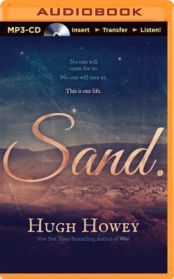 Sand - Howey, Hugh, and Chilton, Karen (Read by)