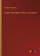 Sanders' New Speller, Definer, and Analyzer