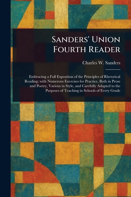 Sanders' Union Fourth Reader - Sanders, Charles W (Charles Walton)