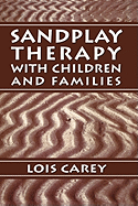 Sandplay: Therapy with Children and Families