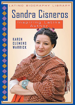 Sandra Cisneros: Inspiring Latina Author - Clemens Warrick, Karen