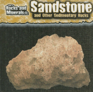 Sandstone and Other Sedimentary Rocks - Pellant, Chris, and Pellant, Helen