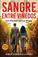 Sangre entre viedos: Serie Lobo y Delgado: investigaci?n, misterio y suspense n? 1