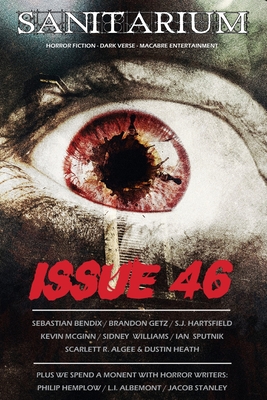Sanitarium Issue #46: Sanitarium Magazine #46 (2016) - Skelhorn, Barry (Editor), and Bendix, Sebastian, and Getz, Brandon
