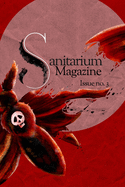 Sanitarium Magazine Issue 3: Sanitarium Issue #3 (2020)