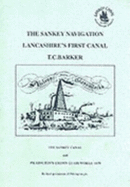 Sankey Navigation: The First Lancashire Canal - Barker, T. C.