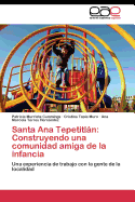 Santa Ana Tepetitln: Construyendo una comunidad amiga de la infancia