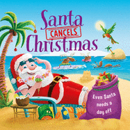 Santa Cancels Christmas: Padded Storybook