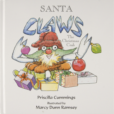 Santa Claws: The Christmas Crab - Cummings, Priscilla