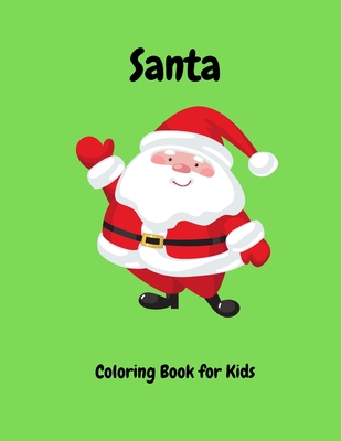 Santa Coloring Book For Kids: Color and write your own Santa story - Campbell, Denise, and Merrill, Paul