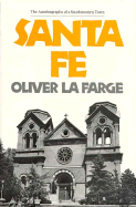 Santa Fe - LaFarge, Oliver, and Morgan, Arthur N