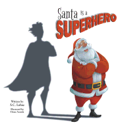 Santa is a Superhero