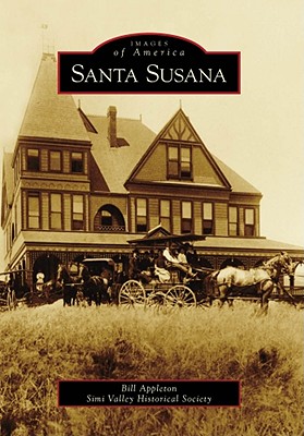 Santa Susana - Appleton, Bill, and Simi Valley Historical Society