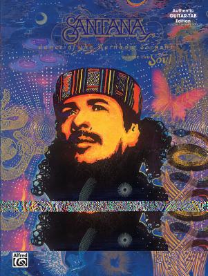 "Santana": Soul: Dance of the Rainbow Serpent - Authentic Guitar Tab Edition - Santana, Carlos
