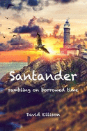 Santander: Rambling on Borrowed Time