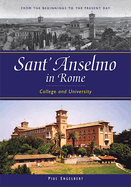 SantAnselmo in Rome: College and University; From the Beginnings to the Present Day