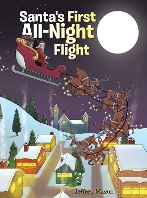 Santa's First All Night Flight - Mason, Jeffrey