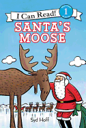 Santa's Moose: A Christmas Holiday Book for Kids
