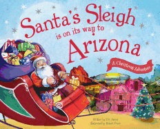 Santa's Sleigh Is on Its Way to Arizona: A Christmas Adventure