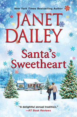 Santa's Sweetheart: A Heartwarming Texas Christmas Love Story - Dailey, Janet
