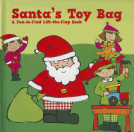 Santa's Toy Bag: A Fun-To-Find Lift-The-Flap Book