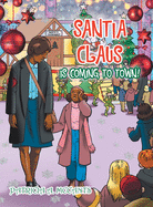 Santia Claus Is Coming to Town!