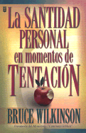 Santidad Personal en Momentos de Tentacion - Wilkinson, Bruce, Dr.