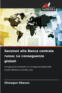 Sanzioni alla Banca centrale russa: Le conseguenze globali