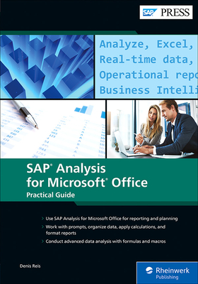 SAP Analysis for Microsoft Office--Practical Guide - Reis, Denis