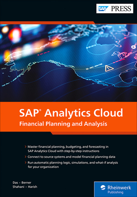 SAP Analytics Cloud: Financial Planning and Analysis - Das, Satwik, and Berner, Marius, and Shahani, Suvir