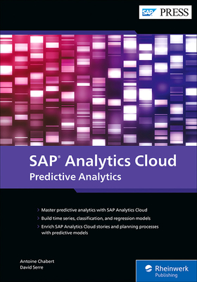 SAP Analytics Cloud: Predictive Analytics - Chabert, Antoine, and Serre, David