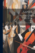 Sapho: Piece Lyrique En Cinq Actes