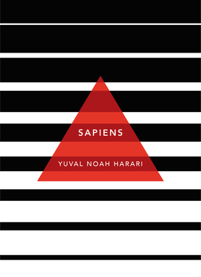 Sapiens: A Brief History of Humankind: (Patterns of Life) - Harari, Yuval Noah