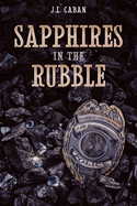 Sapphires in the Rubble - A Collection of Vignettes