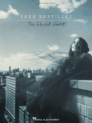 Sara Bareilles - The Blessed Unrest: Sara Bareilles - Bareilles, Sara (Composer)