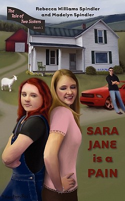 Sara Jane is a Pain - Spindler, Rebecca Williams, and Spindler, Madelyn