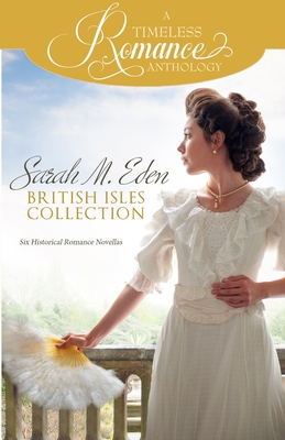 Sarah M. Eden British Isles Collection - Eden, Sarah M