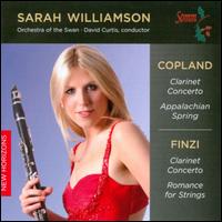 Sarah Williamson Plays Copland & Finzi - Sarah Williamson (clarinet); Orchestra of the Swan; David Curtis (conductor)