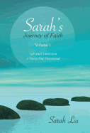 Sarah's Journey of Faith: Volume 1: Life and Conversion-A Thirty-Day Devotional