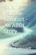 Sarah's Path to Comfort - An ABDL Story