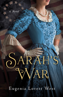 Sarah's War - West, Eugenia Lovett