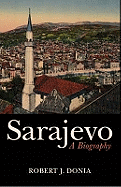 Sarajevo: Biography of a City