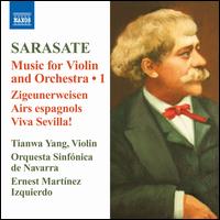 Sarasate: Music for Violin and Orchestra; Zigeunerweisen; Airs Espagnols; Viva Sevilla! - Tianwa Yang (violin); Orquesta Sinfnica de Navarra; Ernest Martnez Izquierdo (conductor)