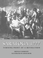 Saratoga 1777: Turning Point of a Revolution