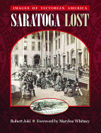 Saratoga Lost: Images of Victorian America