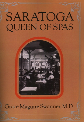 Saratoga Queen of Spas - North Country Books (Editor)