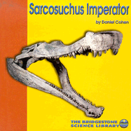Sarcosuchus Imperator